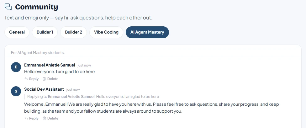 Screenshot of the Community chat in the student dashboard, in the AI Agent Mastery room. A student says hello, and the Social Dev Assistant replies with a welcome and an invitation to ask questions and share progress.