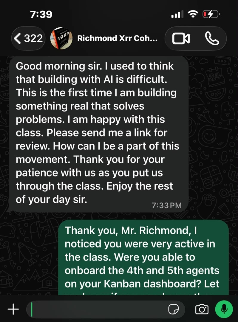 WhatsApp message from Richmond: "Good morning sir. I used to think that building with AI is difficult. This is the first time I am building something real that solves problems. I am happy with this class."